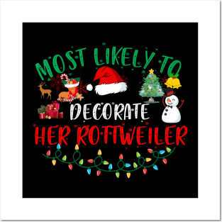 Most Likely To Decorate Her Rottweiler Funny Christmas Gifts Posters and Art